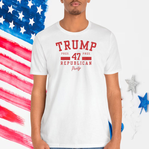 Trump Pres. Pres. 47 Republican Party Shirt