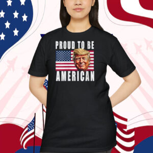 Trump Proud To Be America Shirt