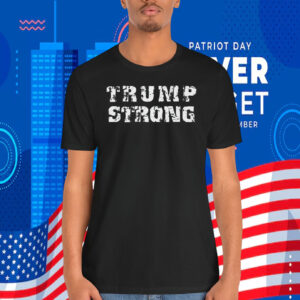 Trump Strong 2024 Unisex Shirt
