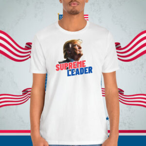 Trump Supreme Leader Shirt