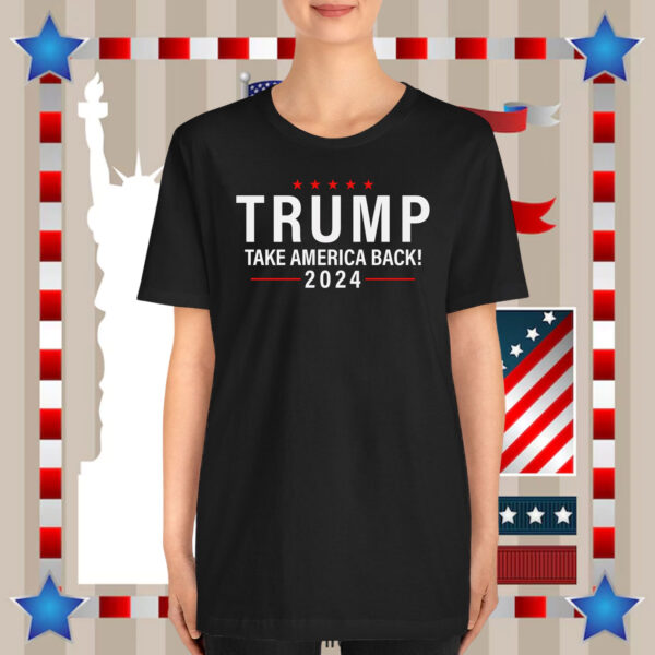 Trump Take America Back 2024 Shirt