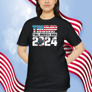 Trump Take America Back 2024 Shirts