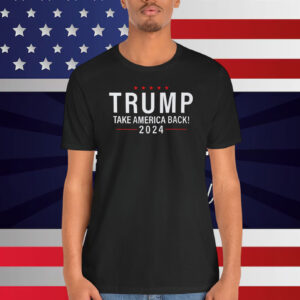 Trump Take America Back Shirt