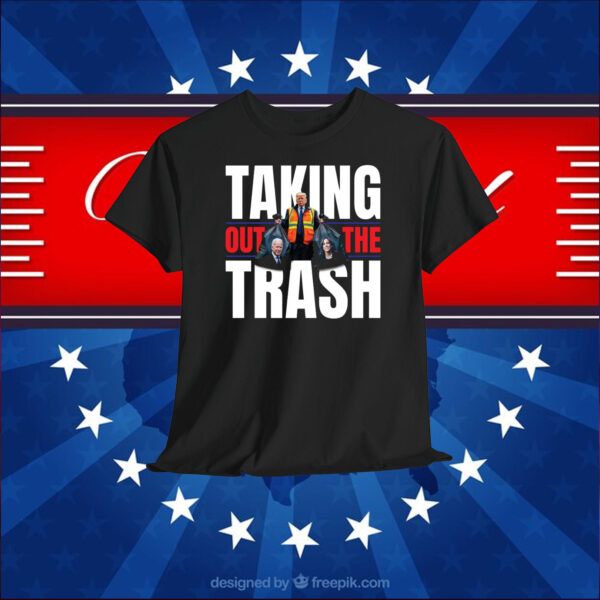 Trump Taking Out The Trash T-Shirts
