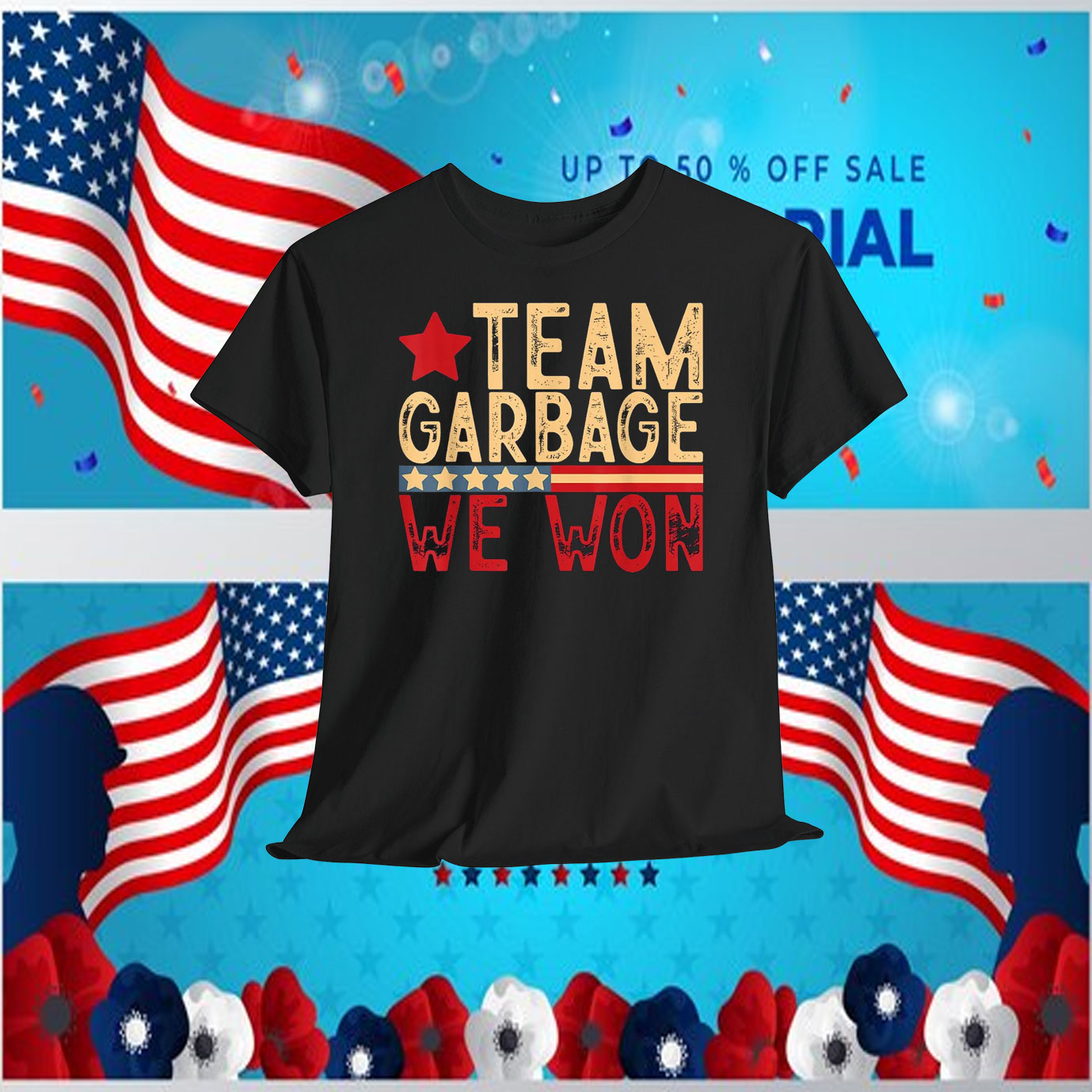 Trump Team Garbage We Won Shirt