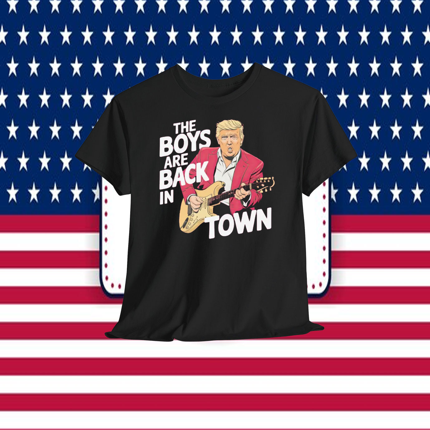Trump The Boys Are Back In Town Shirt