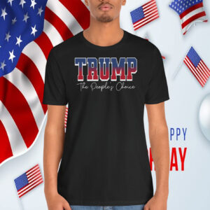 Trump The People's Choice 2024 T-Shirt