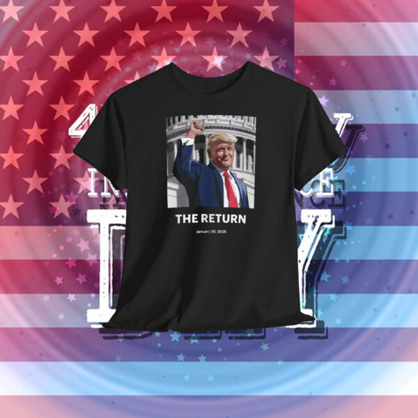 Trump The Return Shirt