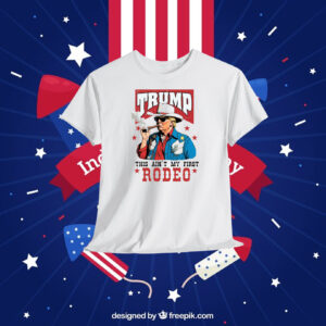 Trump This Ain't My First Rodeo Shirts