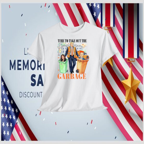 Trump Time To Take Out The Garbage Shirt