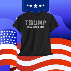 Trump Took America Back 2024 Shirt
