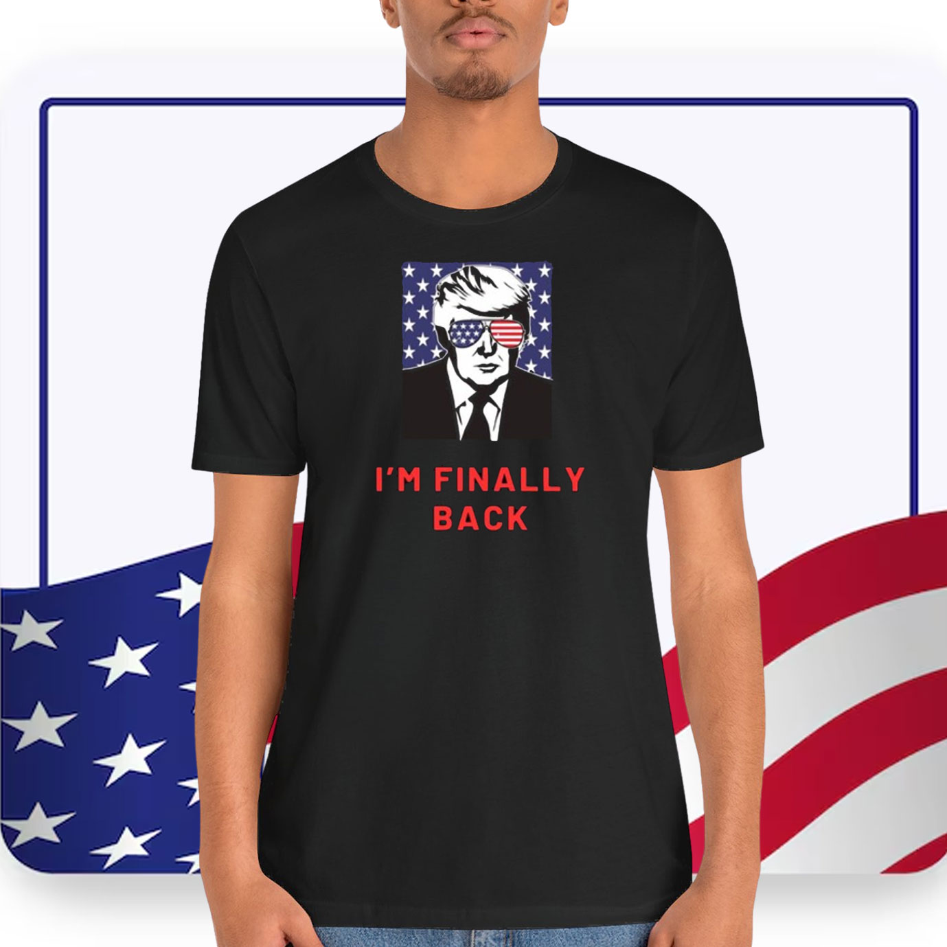 Trump USA I'm Finally Back Shirt