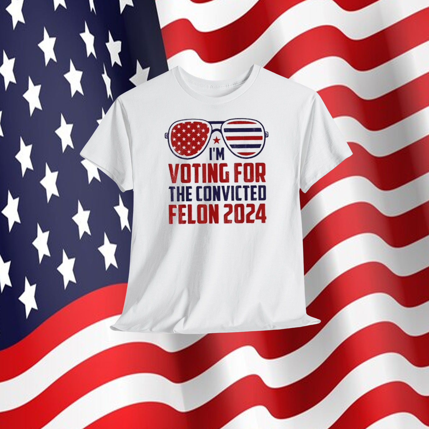 Trump USA I'm Voting For The Convicted Felon 2024 Shirt