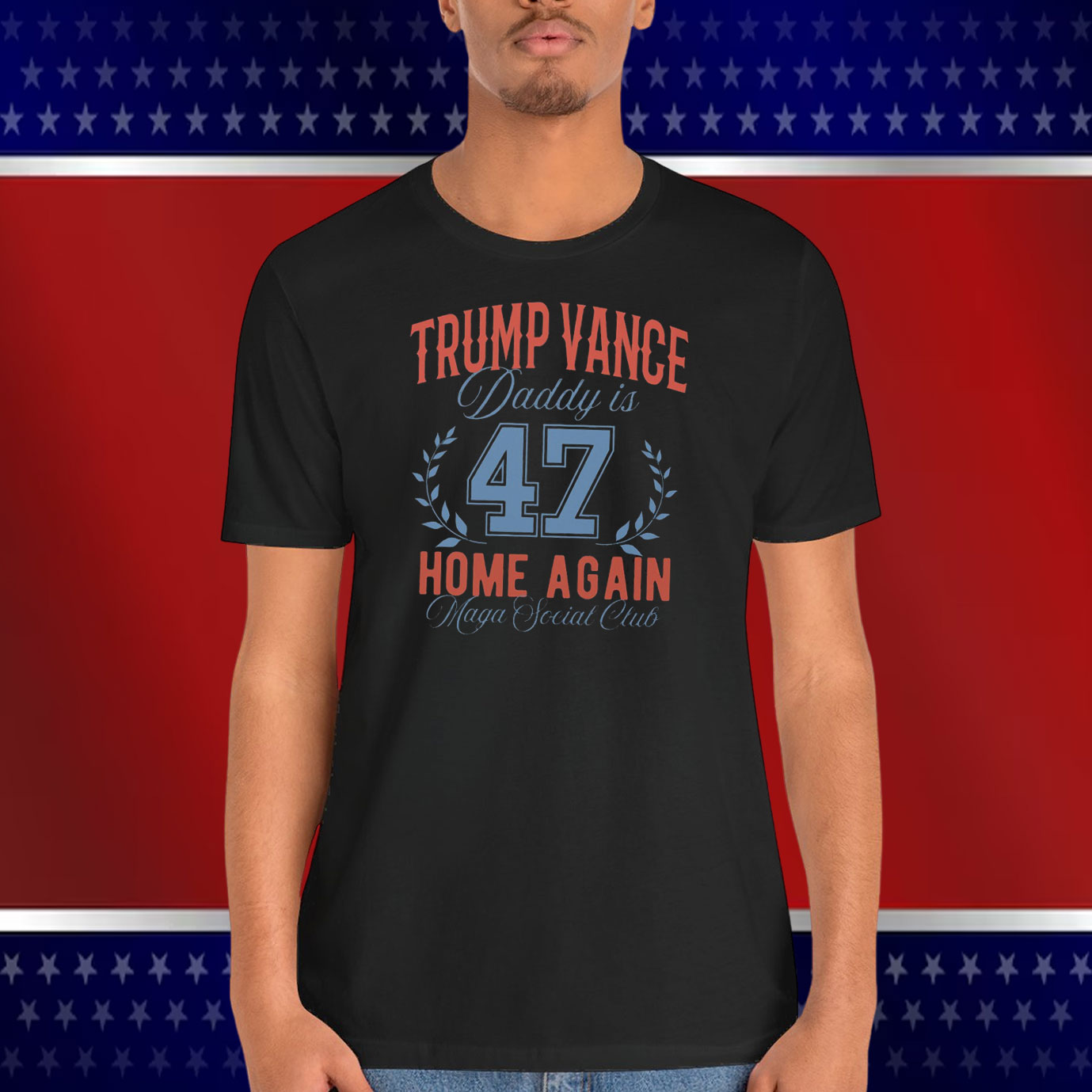 Trump Vance Daddy Is 47 Home Again MAGA Social Club Shirt
