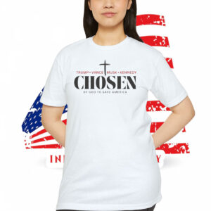 Trump Vance Musk Kennedy Chosen By God To Save America Shirt