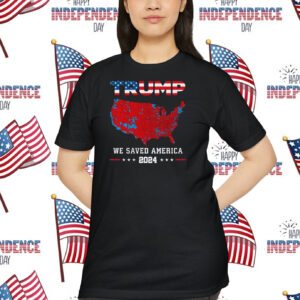 Trump We Saved America 2024 Shirt