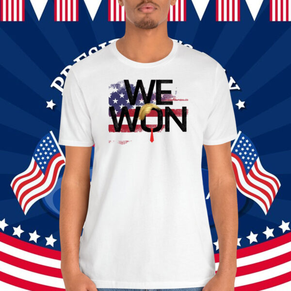Trump We Won 2024 President Shirt