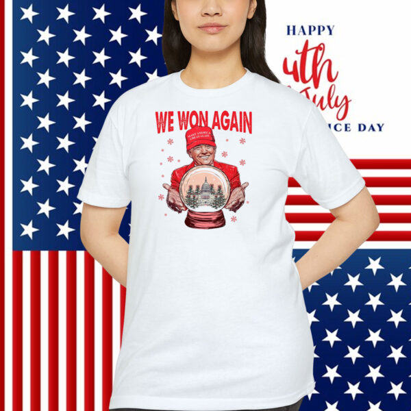Trump We Won Again President Shirts