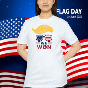 Trump We Won Again Shirt