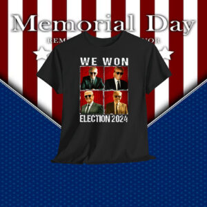 Trump We Won Election 2024 Election Shirt