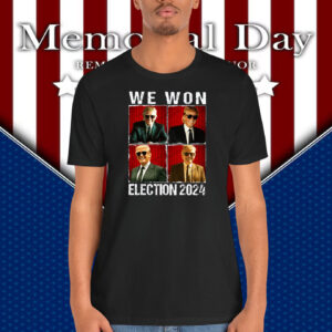Trump We Won Election 2024 Election Shirt