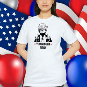 Trump We Won Get Over It You Missed Bitch Shirt