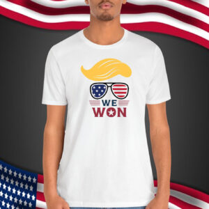 Trump We Won Shirt