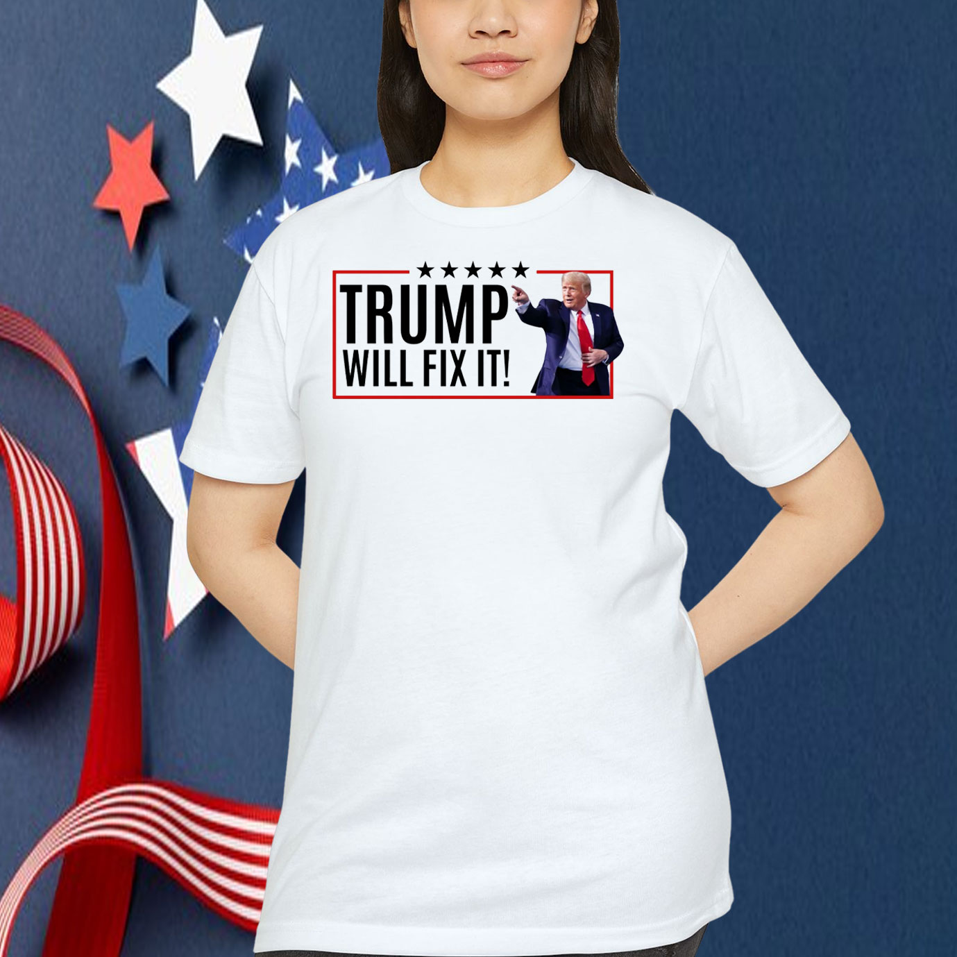 Trump Will Fix It! America Shirt