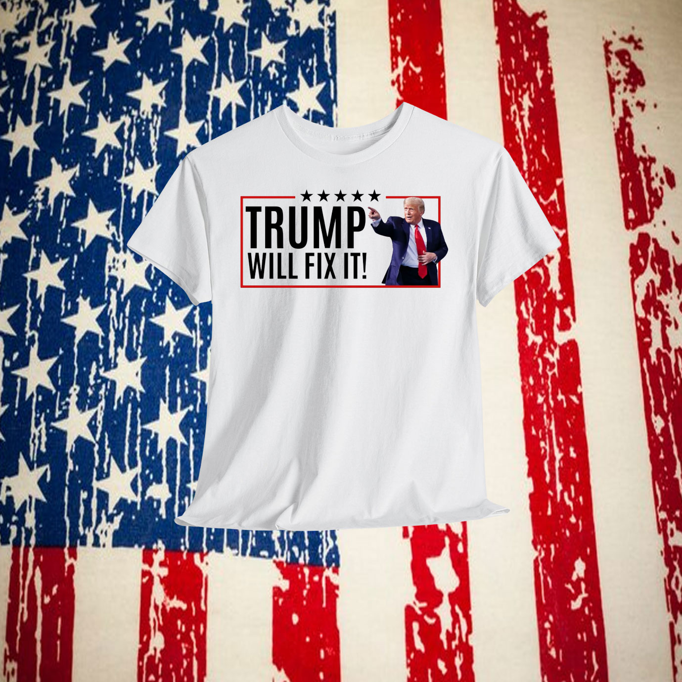 Trump Will Fix It Shirt