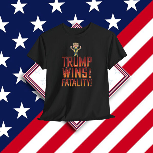 Trump Wins! Fatality! Unisex Shirt
