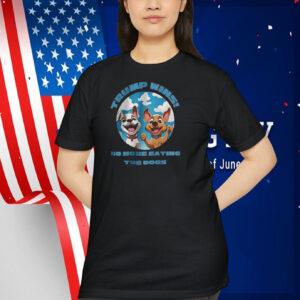 Trump Wins! No More Eating The Dogs Shirt