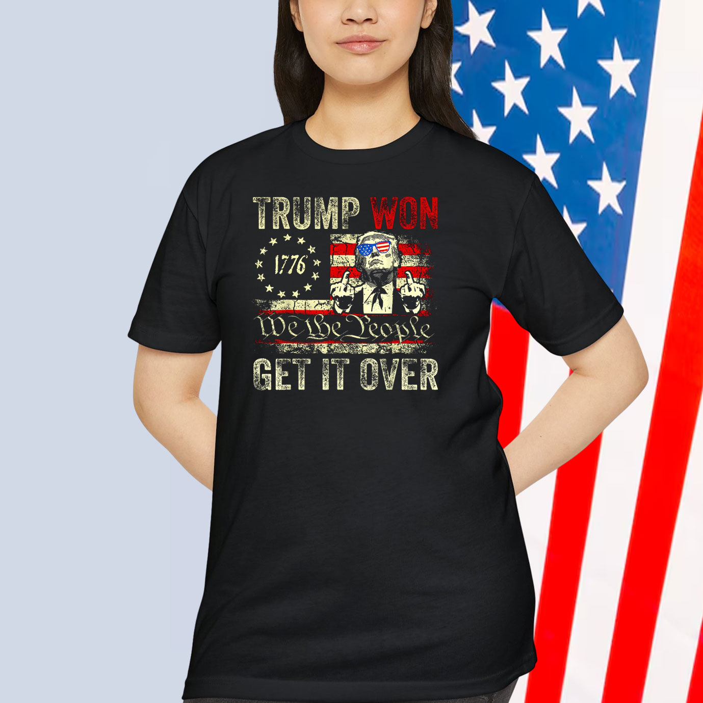 Trump Won 1776 We The People Get It Over Shirt