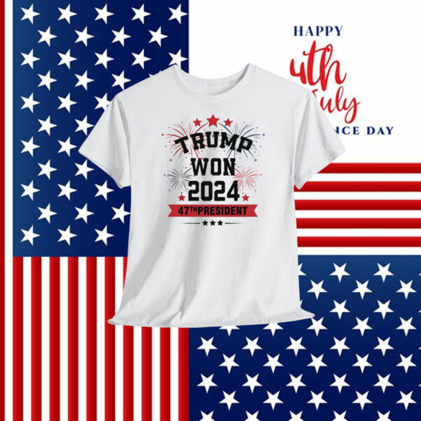 Trump Won 2024 47th President Firework Shirts