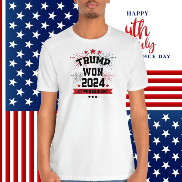 Trump Won 2024 47th President Firework Shirts