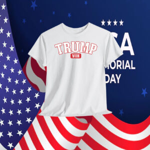 Trump Won 2024 Election Shirt