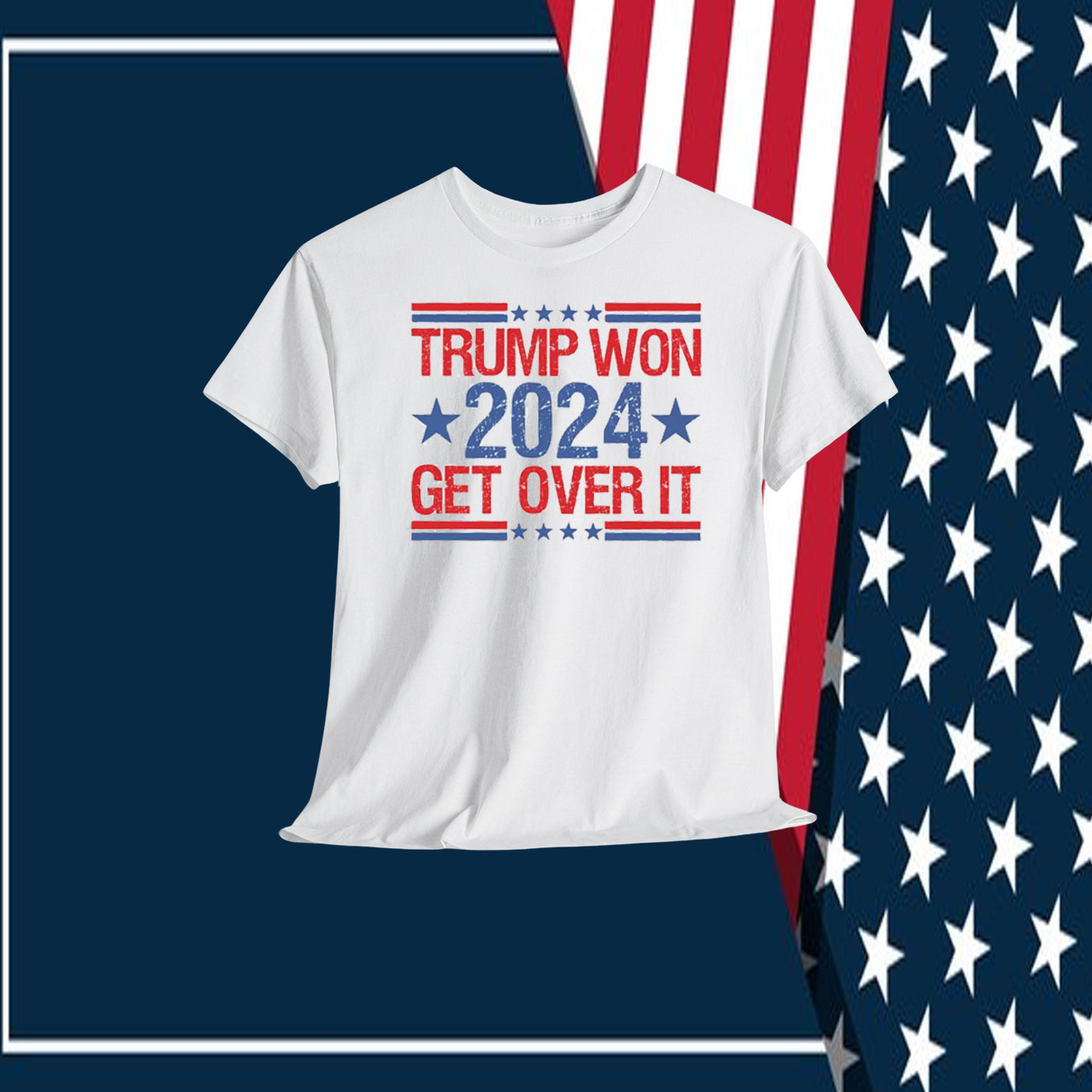 Trump Won 2024 Get Over It President Shirt