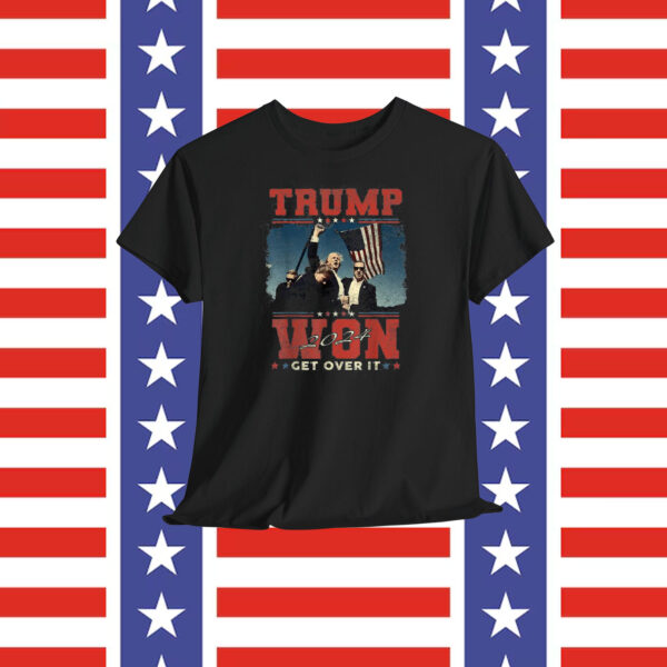 Trump Won 2024 Get Over It Shirt