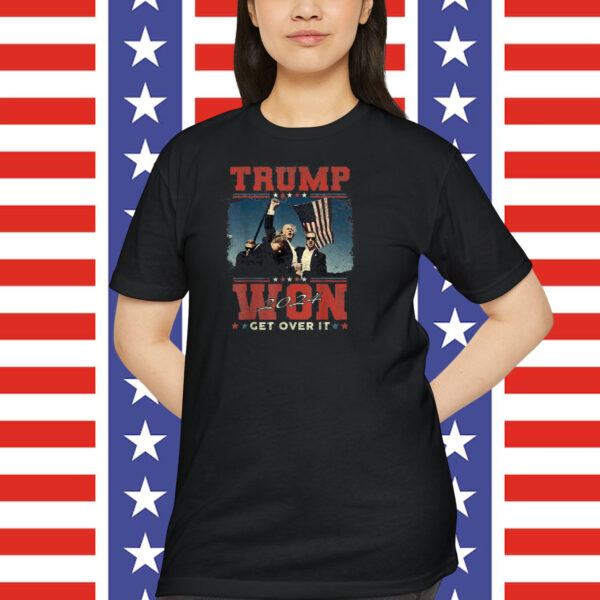 Trump Won 2024 Get Over It Shirt