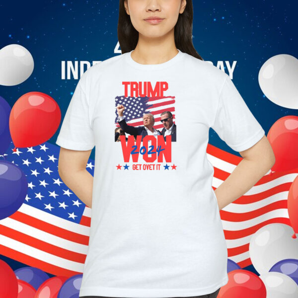 Trump Won 2024 Get Over It Shirts