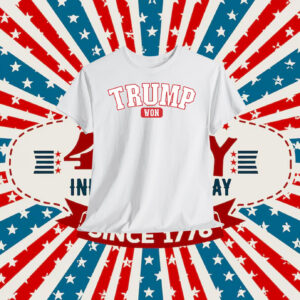 Trump Won 2024 President Shirt