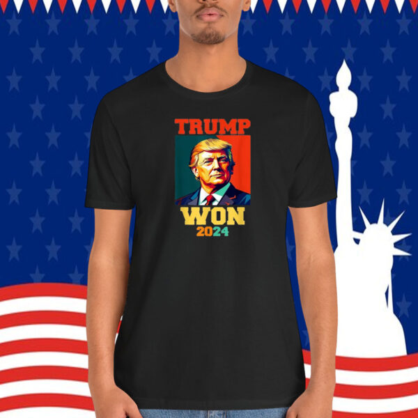 Trump Won 2024 Shirt