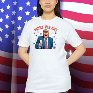 Trump Won 2024 Shirts