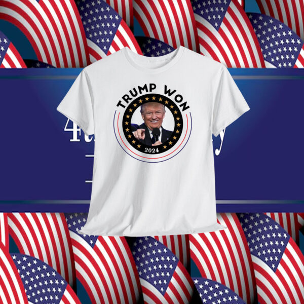 Trump Won 2024 T-Shirt
