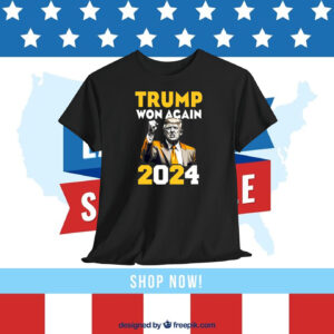 Trump Won Again 2024 47 President Shirt
