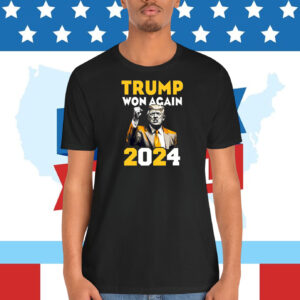 Trump Won Again 2024 47 President Shirt