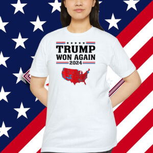 Trump Won Again 2024 Unisex Shirt