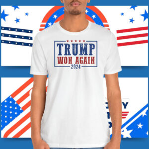 Trump Won Again 2024 Unisex Shirts