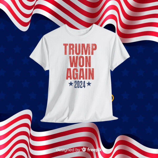 Trump Won Again 2024 Unisex T-Shirt