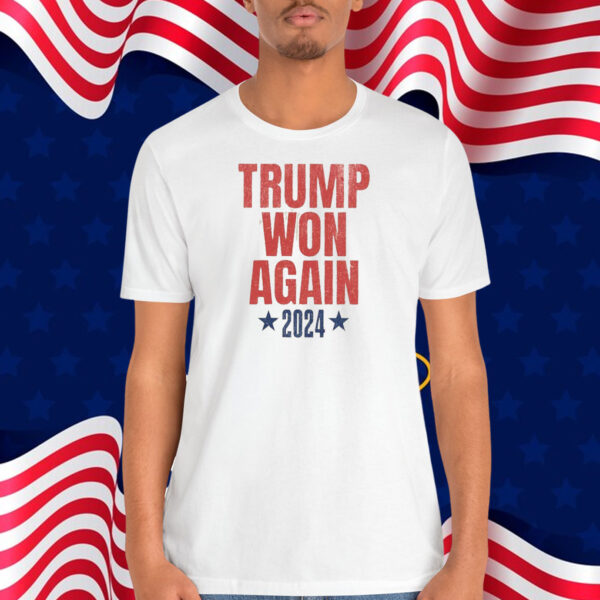Trump Won Again 2024 Unisex T-Shirt