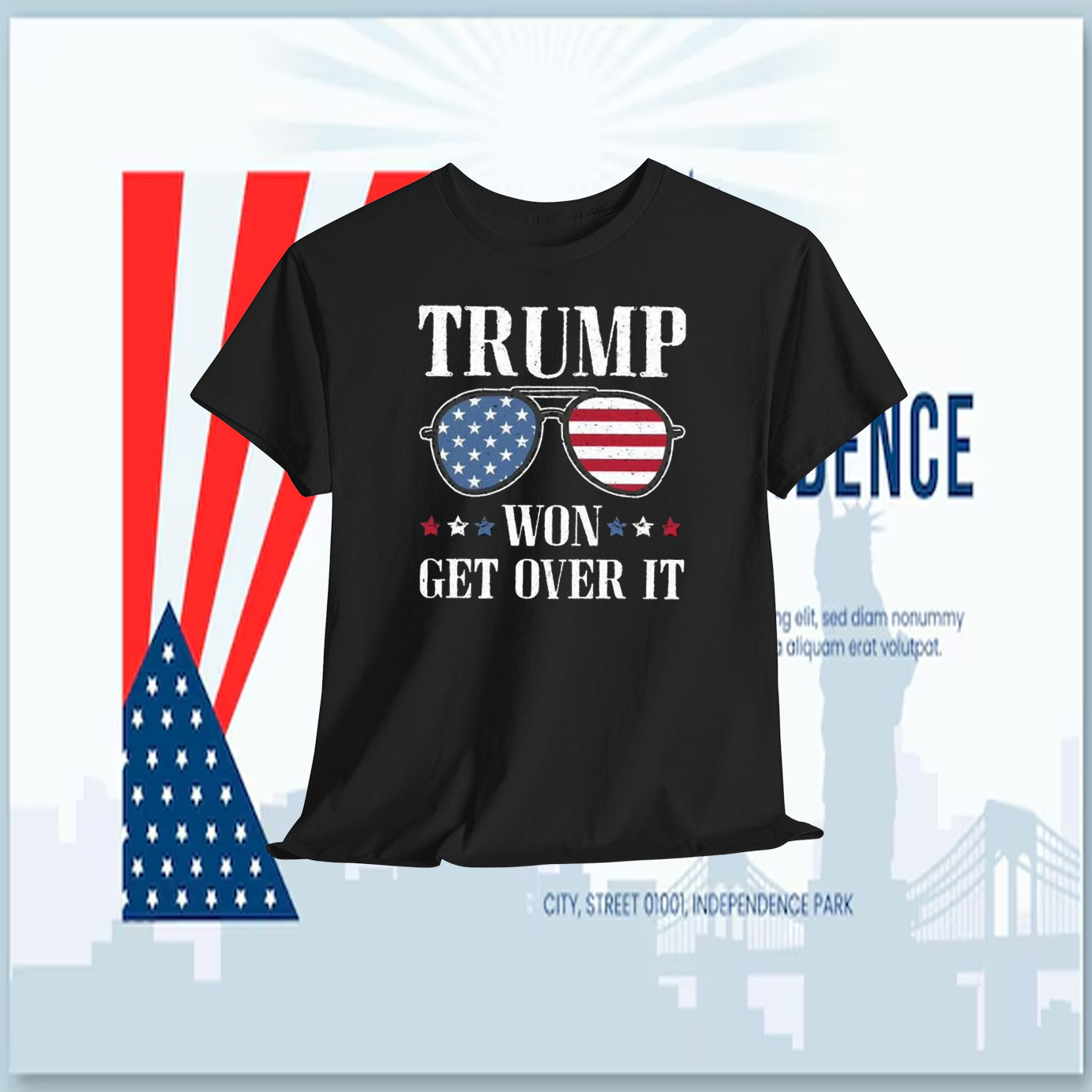 Trump Won Get OVer It T-Shirt